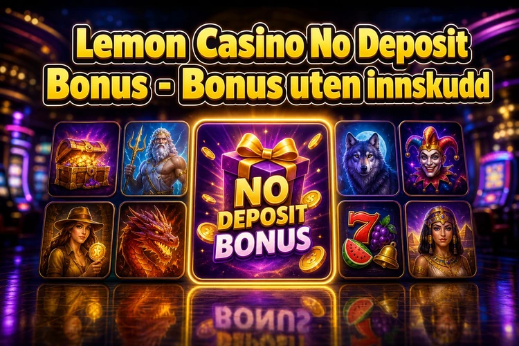 Lemon Casino No Deposit Bonus - Bonus uten innskudd