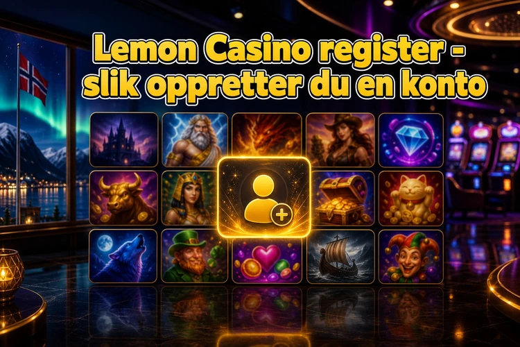 Lemon Casino register - slik oppretter du en konto